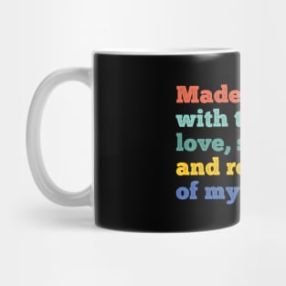 made with the love, strength, and resilience of my mom Mug